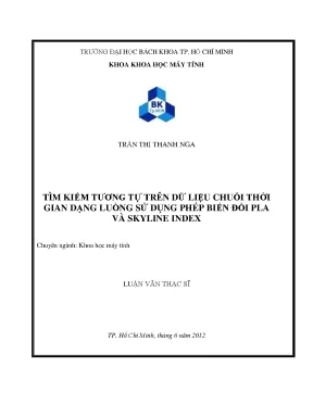 Luận văn thạc sĩ khoa học máy tính tìm kiếm tương tự trên dữ liệu chuỗi thời gian dạng luồng sử dụng phép biến đổi pla và skyline index