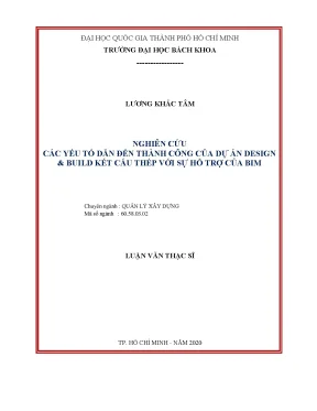 Luận văn thạc sĩ quản lý xây dựng nghiên cứu các yếu tố dẫn đến thành công của dự án design build kết cấu thép với sự hỗ trợ của bim