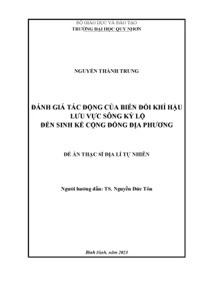 Luận văn thạc sĩ địa lý tự nhiên đánh giá tác động của biến đổi khí hậu lưu vực sông kỳ lộ đến sinh kế cộng đồng địa phương