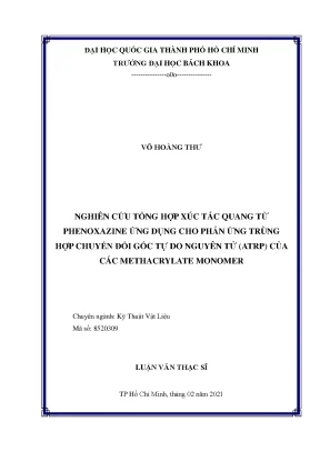 Luận văn thạc sĩ kỹ thuật vật liệu nghiên cứu tổng hợp xúc tác quang từ phenoxazine ứng dụng cho phản ứng trùng hợp chuyển đổi gốc tự do nguyên tử atrp của các methacrylate monomer