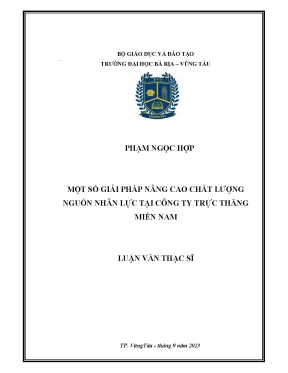 Luận văn thạc sĩ một số giải pháp nhằm nâng cao chất lượng nguồn nhân lực tại công ty trực thăng miền nam
