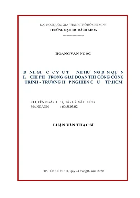 Luận văn thạc sĩ quản lý xây dựng đánh giá các yếu tố ảnh hưởng đến quản lý chi phí trong giai đoạn thi công công trình trường hợp nghiên cứu ở tp hồ chí minh