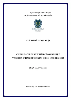 Luận văn thạc sĩ chính sách phát triển công nghiệp văn hóa ở hàn quốc giai đoạn 19902023