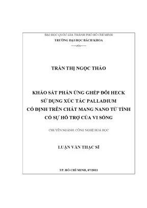 Luận văn thạc sĩ công nghệ hóa học khảo sát phản ứng ghép đôi heck sử dụng xúc tác palladium cố định trên chất mang nano từ tính có sự hỗ trợ của vi sóng