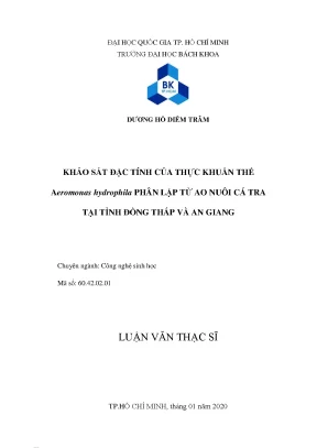 Luận văn thạc sĩ công nghệ sinh học khảo sát đặc tính của thực khuẩn thể aeromonas hydrophila phân lập từ ao nuôi cá tra tại tỉnh đồng tháp và an giang