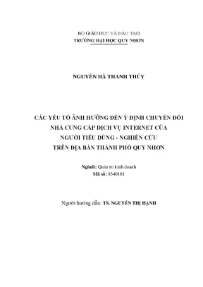 Luận văn thạc sĩ quản trị kinh doanh các yếu tố ảnh hưởng đến ý định chuyển đổi nhà cung cấp dịch vụ internet của người tiêu dùng nghiên cứu trên địa bàn thành phố quy nhơn