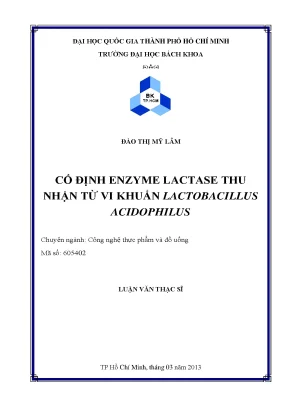 Luận văn thạc sĩ công nghệ thực phẩm cố định enzyme lactase thu nhận từ vi khuẩn lactobacillus acidophilus