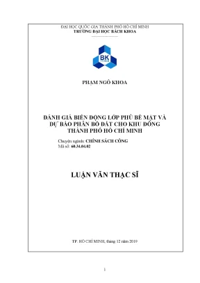 Luận văn thạc sĩ chính sách công đánh giá biến động lớp phủ bề mặt và dự báo phân bố đất cho khu đông thành phố hồ chí minh