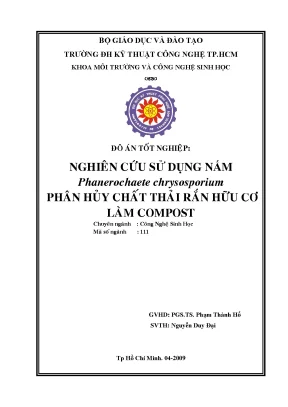 Luận văn nghiên cứu sử dụng nấm phanerochaete chrysosporium phân hủy chất thải rắn hữu cơ làm compost