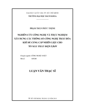 Luận văn thạc sĩ công nghệ nhiệt nghiên cứu công nghệ và thực nghiệm xây dựng các thông số công nghệ trấu hóa khí để cung cấp nhiên liệu cho tổ máy phát điện 5 5kw