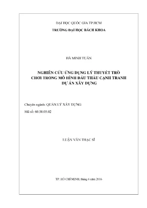 Luận văn thạc sĩ quản lý xây dựng nghiên cứu ứng dụng lý thuyết trò chơi trong mô hình đấu thầu cạnh tranh dự án xây dựng
