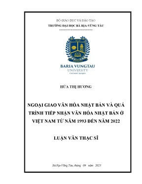 Luận văn thạc sĩ ngoại giao văn hóa nhật bản và quá trình tiếp nhận văn hóa nhật bản ở việt nam từ năm 1993 đến năm 2022
