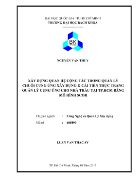 Luận văn thạc sĩ quản lý xây dựng xây dựng quan hệ cộng tác trong quản lý chuỗi cung ứng xây dựng cải tiến thực trạng quản lý cung ứng cho nhà thầu tại tp hồ chí minh bằng mô hình scor