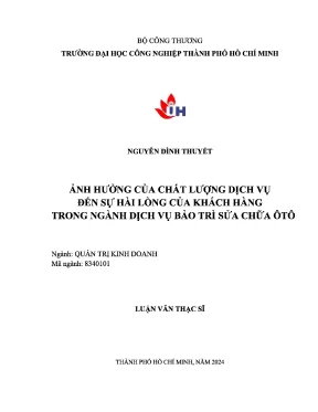 Ảnh hưởng của chất lượng dịch vụ đến sự hài lòng của khách hàng trong ngành dịch vụ bảo trì sửa chữa ô tô luận văn thạc sĩ chuyên ngành quản trị kinh doanh