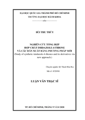 Luận văn thạc sĩ kỹ thuật hóa học nghiên cứu tổng hợp hợp chất imidazole4thione và các dẫn xuất bằng phương pháp mới