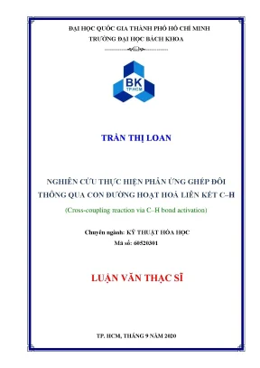 Luận văn thạc sĩ kỹ thuật hóa học nghiên cứu thực hiện phản ứng ghép đôi thông qua con đường hoạt hóa liên kết ch