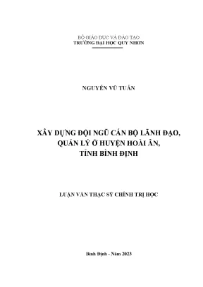 Luận văn thạc sĩ chính trị học xây dựng đội ngũ cán bộ lãnh đạo quản lý ở huyện hoài ân tỉnh bình định