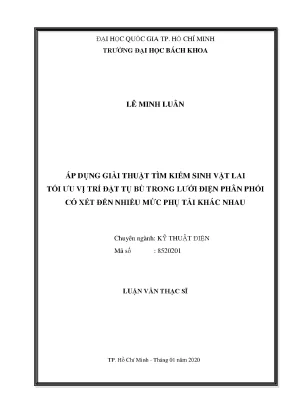 Luận văn thạc sĩ kỹ thuật điện áp dụng giải thuật tìm kiếm sinh vật lai tối ưu vị trí đặt tụ bù trong lưới điện phân phối có xét đến nhiều mức phụ tải khác nhau