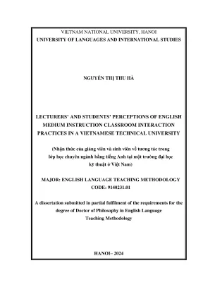 Luận văn thạc sĩ phương pháp giảng dạy tiếng anh lecturers and students perceptions of english medium instruction classroom interaction practices in a vietnamese technical university