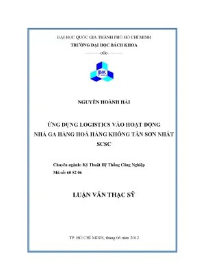 Luận văn thạc sĩ kỹ thuật hệ thống công nghiệp ứng dụng logistics vào hoạt động nhà ga hàng hóa hàng không tân sơn nhất scsc