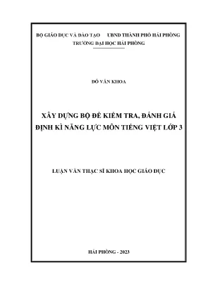 Luận văn thạc sĩ giáo dục học xây dựng bộ đề kiểm tra đánh gia định kì năng lực môn tiếng việt lớp 3