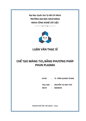 Luận văn thạc sĩ công nghệ vật liệu chế tạo màng tio2 bằng phương pháp phun plasma