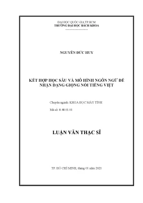 Luận văn thạc sĩ khoa học máy tính kết hợp học sâu và mô hình ngôn ngữ để nhận dạng giọng nói tiếng việt