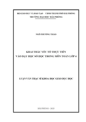 Luận văn thạc sĩ giáo dục tiểu học khai thác yếu tố thực tiễn vào dạy học số học trong môn toán lớp 4