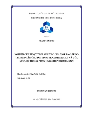 Luận văn thạc sĩ công nghệ hóa học nghiên cứu hoạt tính xúc tác của mof zn3 5 pdc trong phản ứng dihydro benzimidazole và của mof199 trong phản ứng ghép đôi ulmann