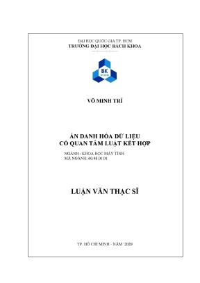 Luận văn thạc sĩ khoa học máy tính ẩn danh hóa dữ liệu có quan tâm luật kết hợp