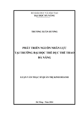 Luận văn thạc sĩ phát triển nguồn nhân lực tại trường đại học thể dục thể thao đà nẵng