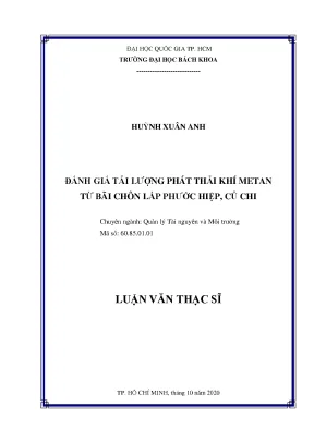 Luận văn thạc sĩ quản lý tài nguyên và môi trường đánh giá tải lượng phát thải khí metan từ bãi chôn lấp phước hiệp củ chi