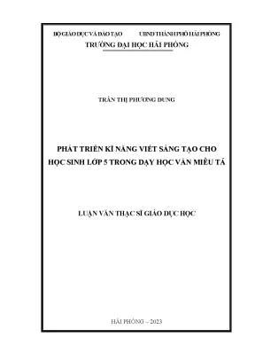 Luận văn thạc sĩ giáo dục học phát triển kĩ năng viết sáng tạo cho học sinh lớp 5 trong dạy học văn miêu tả