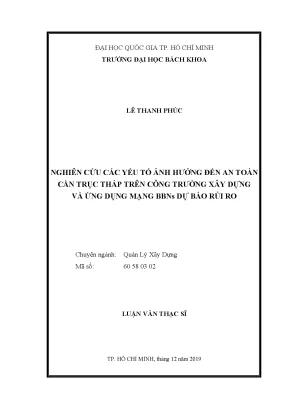 Luận văn thạc sĩ quản lý xây dựng nghiên cứu các yếu tố ảnh hưởng đến an toàn cần trục tháp trên công trường xây dựng và ứng dụng mạng bbns dự báo rủi ro