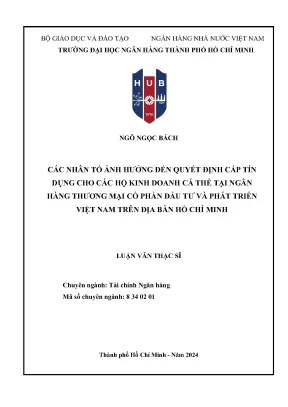 Luận văn thạc sĩ tài chính ngân hàng các nhân tố ảnh hưởng đến quyết định cấp tín dụng cho các hộ kinh doanh cá thể tại ngân hàng thương mại cổ phần đầu tư và phát triển việt nam trên địa bàn hồ chí minh