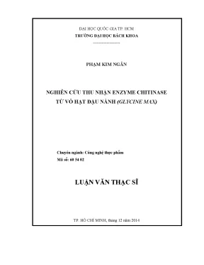 Luận văn thạc sĩ công nghệ thực phẩm nghiên cứu thu nhận enzyme chitinase từ vỏ hạt đậu nành glycine max