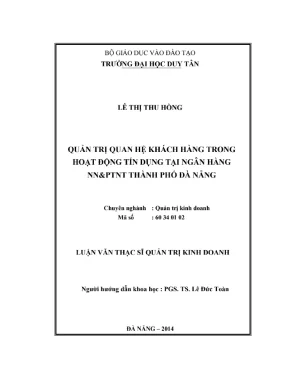Luận văn thạc sĩ quản trị quan hệ khách hàng trong hoạt động tín dụng tại ngân hàng nông nghiệp và phát triển nông thôn chi nhánh đà nẵng