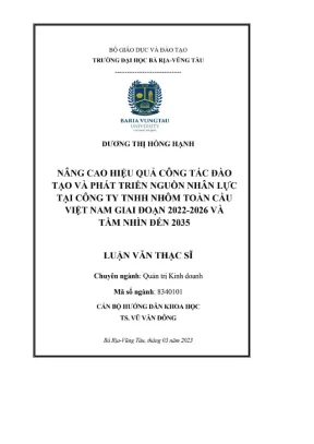 Luận văn thạc sĩ nâng cao hiệu quả công tác đào tạo và phát triển nguồn nhân lực tại công ty tnhh nhôm toàn cầu việt nam giai đoạn 20222026 và tầm nhìn đến năm 2035