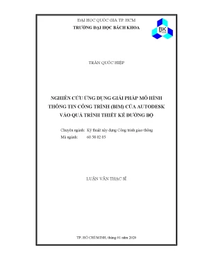 Luận văn thạc sĩ kỹ thuật xây dựng nghiên cứu ứng dụng giải pháp mô hình thông tin công trình bim của autodesk vào quá trình thiết kế đường bộ