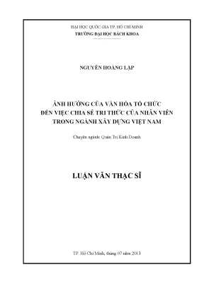 Luận văn thạc sĩ quản trị kinh doanh ảnh hưởng của văn hóa tổ chức đến việc chia sẻ tri thức của nhân viên trong ngành xây dựng việt nam
