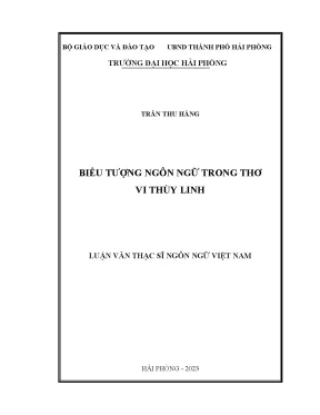 Luận văn thạc sĩ ngôn ngữ việt nam biểu tượng ngôn ngữ trong thơ vi thùy linh