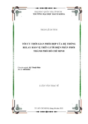 Luận văn thạc sĩ kỹ thuật điện tối ưu thời gian phối hợp của hệ thống relay bảo vệ trên lưới điện phân phối thành phố hồ chí minh