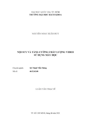 Luận văn thạc sĩ khoa học máy tính nội suy và tăng cường chất lượng video sử dụng máy học