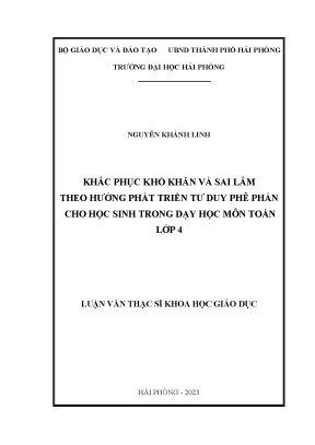 Luận văn thạc sĩ giáo dục học khắc phục khó khăn và sai lầm theo hướng phát triển tư duy phê phán cho học sinh trong dạy học môn toán lớp 4