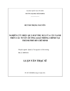 Luận văn thạc sĩ quản lý tài nguyên và môi trường nghiên cứu hiệu quả hấp thụ bụi của cây xanh trên các tuyến đường giao thông chính tại thành phố hồ chí minh
