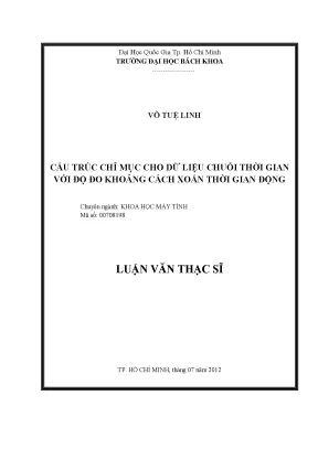 Luận văn thạc sĩ khoa học máy tính cấu trúc chỉ mục cho dữ liệu chuỗi thời gian với độ đo khoảng cách xoắn thời gian động