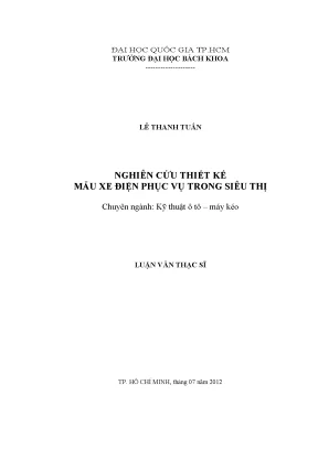 Luận văn thạc sĩ kỹ thuật ô tô máy kéo nghiên cứu thiết kế mẫu xe điện phục vụ trong siêu thị