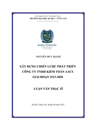 Luận văn thạc sĩ xây dựng chiến lược phát triển công ty tnhh kiểm toán aacs giai đoạn 20232028