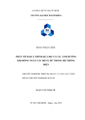 Luận văn thạc sĩ thiết bị mạng và nhà máy điện phân tích quá trình quá độ và các ảnh hưởng khi đóng ngắt các bộ tụ bù trong hệ thống điện