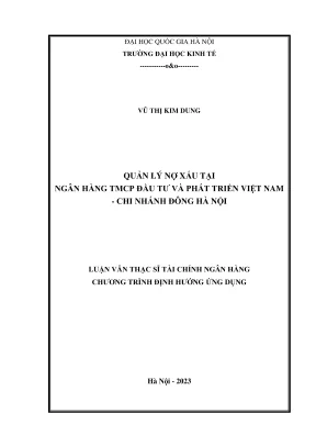 Luận văn thạc sĩ tài chính ngân hàng quản lý nợ xấu tại ngân hàng tmcp đầu tư và phát triển việt nam chi nhánh đông hà nội